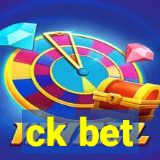 ck bet